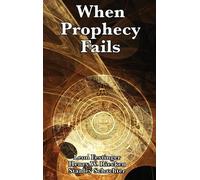 Leon Festinger When Prophecy Fails (Copertina rigida)