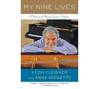 Leon Fleisher Anne Midgette My Nine Lives (Tascabile)