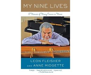 Leon Fleisher Anne Midgette My Nine Lives (Tascabile)