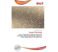 Leon Forrest: Novel, Catholicism, Baptist, Roosevelt University, Muhammad Speaks, Nation of Islam, Ralph Ellison, Toni Morrison