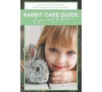 Leon Foster Rabbit Care Guide Book (Tascabile)