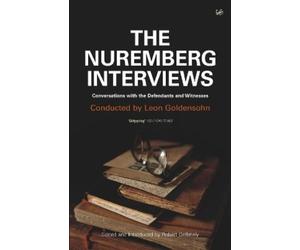 Leon Goldensohn The Nuremberg Interviews (Tascabile)