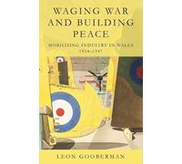 Leon Gooberman Waging War and Building Peace (Tascabile)
