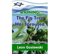 Leon Gosiewski Warning: the Fig Tree Has Sprouted (Tascabile) Timeless Teaching