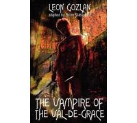 Leon Gozlan The Vampire of the Val-de-Grace (Tascabile)