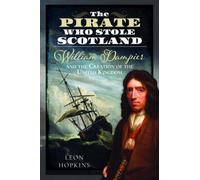 Leon Hopkins The Pirate who Stole Scotland (Copertina rigida)