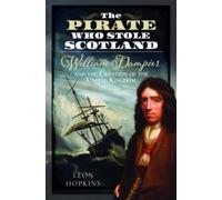 Leon Hopkins The Pirate who Stole Scotland (Copertina rigida)