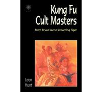 Leon Hunt Kung Fu Cult Masters (Tascabile)