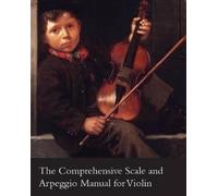 Leon J. Fontain The Comprehensive Scale and Arpeggio Manual for Viol (Tascabile)
