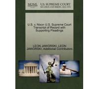 Leon Jaworski U.S. v. Nixon U.S. Supreme Court Transcript of Record (Tascabile)