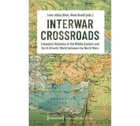 Leon Julius Biela Interwar Crossroads (Tascabile) Global and Colonial History