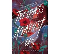 Leon Kemp Trespass Against Us (Copertina rigida)