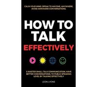 Leon Lyons How to Talk Effectively (Tascabile)