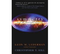 Symmetry and the Beautiful Universe [Lingua Inglese]