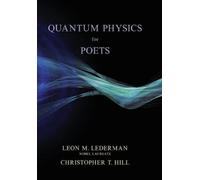 Leon M. Lederman Christopher T. Hil Quantum Physics for Poet (Copertina rigida)