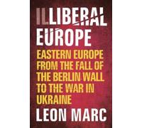 Leon Marc Illiberal Europe (Tascabile)