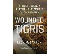 Leon McCarron Wounded Tigris (Copertina rigida)