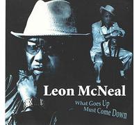 Leon Mcneal - What Goes Up Must Come Down