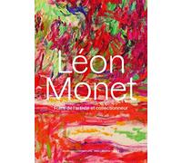 Léon Monet: Frère de l'artiste et collectionneur