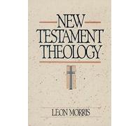 Leon Morris New Testament Theology (Tascabile)
