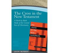 Leon Morris The Cross in the New Testament (Tascabile)