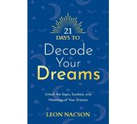 Leon Nacson 21 Days to Decode Your Dreams (Tascabile) 21 Days