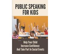 Leon Neat Public Speaking For Kids (Tascabile)