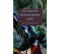 Leon Niemoczyns Charles Sanders Peirce and a Religious Metaph (Copertina rigida)