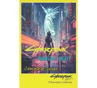Leon Palmer Cyberpunk 2077 Phantom Liberty Complete Guide (Tascabile)