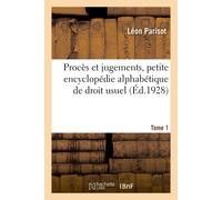 Léon Parisot Louis Procès et jugements, petite encyclopédie alphabé (Tascabile)