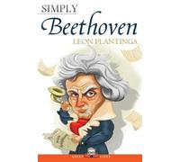 Leon Plantinga Simply Beethoven (Tascabile) Great Lives