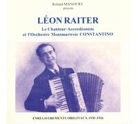 Léon Raiter - Le Chanteur-Accordéoniste (1930-1936)