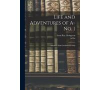 Leon Ray 1872- Livingston Life and Adventures of A-no. 1 (Tascabile)