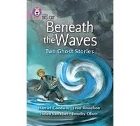 Leon Rosselson Harriet Goodwin Beneath the Waves: Two Ghost Stories (Tascabile)