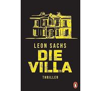 Leon Sachs Die Villa: Thriller (Johanna Böhm und Rasmus Falk, Band 2 (Tascabile)