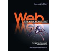 Leon Shklar Rich Rosen Web Application Architecture (Tascabile)