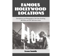 Leon Smith Famous Hollywood Locations (Tascabile) McFarland Classics