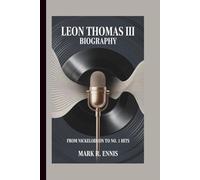 LEON THOMAS III BIOGRAPHY: From Nickelodeon to No. 1 Hits