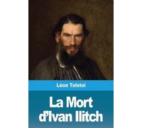 Léon Tolstoï La Mort d'Ivan Ilitch (Tascabile)