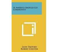 Leon Trotsky If America Should Go Communist (Tascabile)