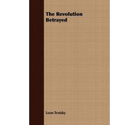 Leon Trotsky Leon Trotsky The Revolution Betrayed (Tascabile)