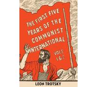 Leon Trotsky The First Five Years of the Communist International (Tascabile)