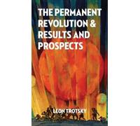 Leon Trotsky The Permanent Revolution and Results and Prospec (Copertina rigida)