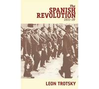 Leon Trotsky The Spanish Revolution, 1931-39 (Tascabile)