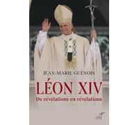 Léon XIV: De révélations en révélations