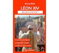 Léon XIV, qui est-il vraiment ?