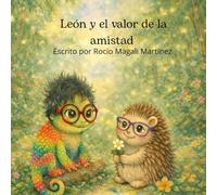 León y el valor de la amistad: Un cuento sobre la amistad y el amor