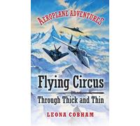 Leona Cobham Flying Circus Through Thick and Thin (Tascabile)