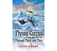 Leona Cobham Flying Circus Through Thick and Thin (Tascabile)
