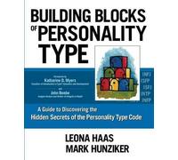 Leona Haas Mark Hunziker Building Blocks of Personality Type (Tascabile)